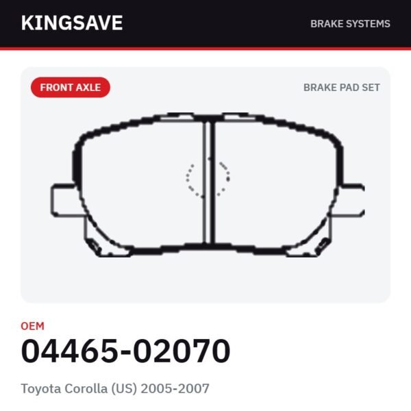 Front Brake Pad Set for Toyota Corolla (US) 2005-2007 & Toyota Noah – OEM 04465-02070 – KingSave