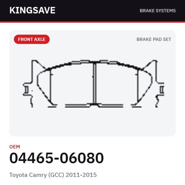 Front Brake Pad Set for Toyota Camry (GCC) 2011-2015 – OEM 04465-06080 – KingSave
