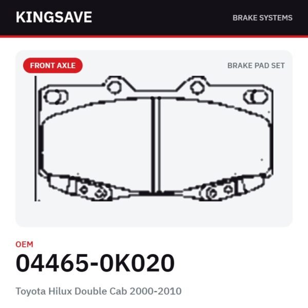Front Brake Pad Set for Toyota Hilux Double Cab 2000-2010 – OEM 04465-0K020 – KingSave