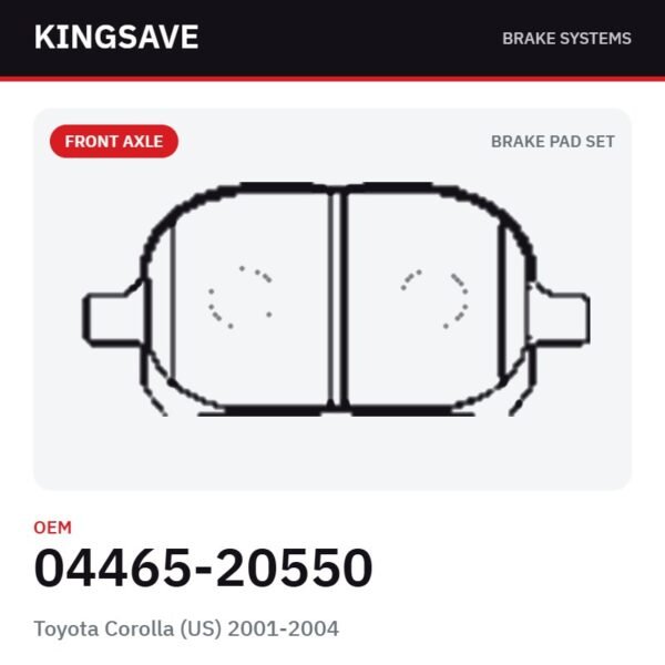 Front Brake Pad Set for Toyota Corolla (US) 2001-2004 & Toyota Echo 2005-2009 – OEM 04465-20550 – KingSave