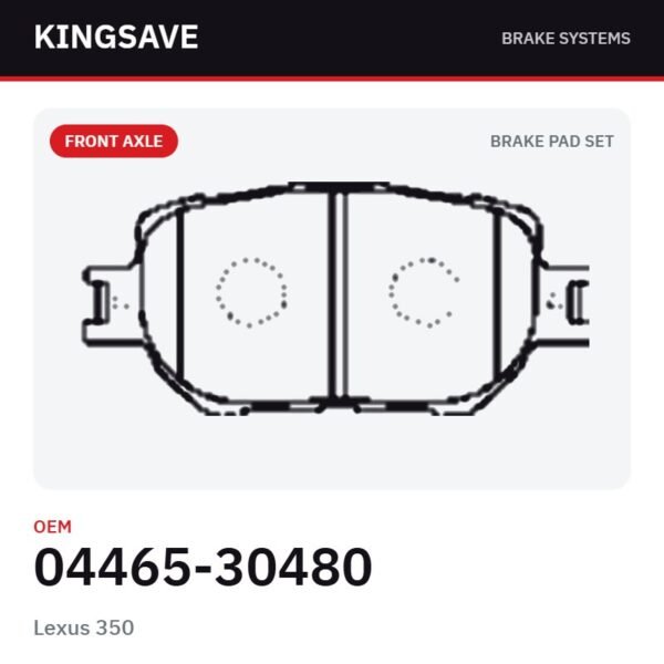 Front Brake Pad Set for Lexus 350 – OEM 04465-30480 – KingSave