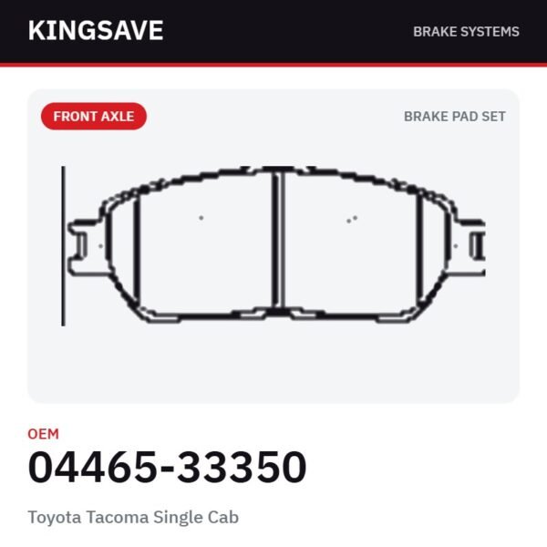 Front Brake Pad Set for Toyota Tacoma Single Cab – OEM 04465-33350 – KingSave