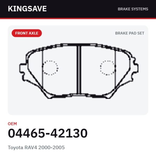 Front Brake Pad Set for Toyota RAV4 2000-2005 – OEM 04465-42130 – KingSave Front Brake Pad Set for Toyota RAV4 2000-2005 – OEM 04465-42130 – KingSave