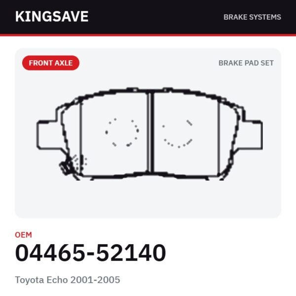 Front Brake Pad Set for Toyota Echo 2001-2005 & Toyota Voxy (rear) – OEM 04465-52140 – KingSave