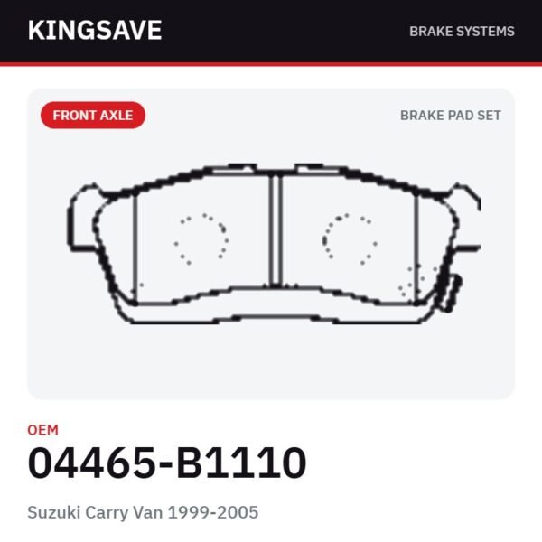 Front Brake Pad Set for Suzuki Carry Van 1999-2005 & Suzuki Wagon R – OEM 04465-B1110 – KingSave