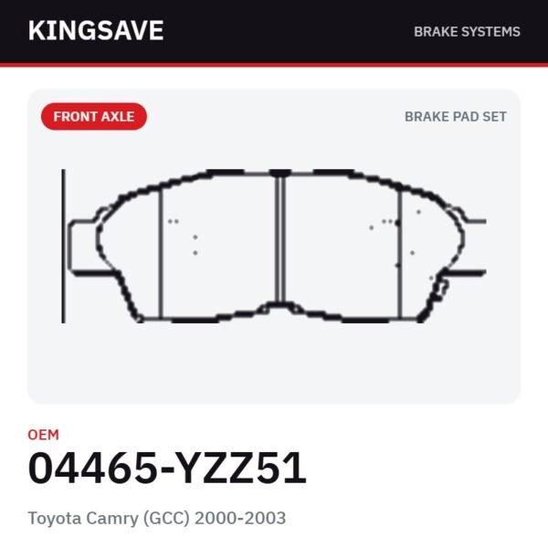 Front Brake Pad Set for Toyota Camry (GCC) 2000-2003 & Suzuki Aerio – OEM 04465-YZZ51 – KingSave