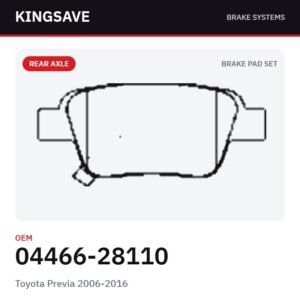 Rear Brake Pad Set for Toyota Previa 2006-2016 & Toyota Avanza 2003-2006 – OEM 04466-28110 – KingSave