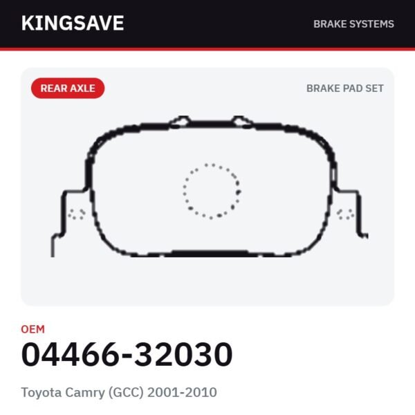 Rear Brake Pad Set for Toyota Camry (GCC) 2001-2010 – OEM 04466-32030 – KingSave