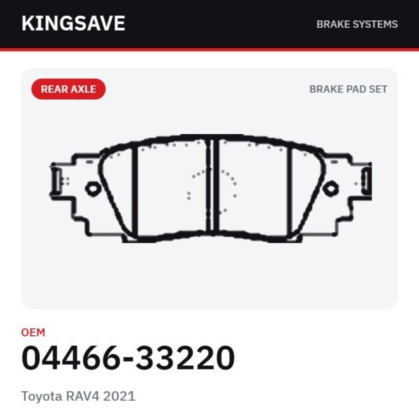 Rear Brake Pad Set for Toyota RAV4 2021 – OEM 04466-33220 – KingSave Rear Brake Pad Set for Toyota RAV4 2021 – OEM 04466-33220 – KingSave