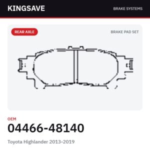 Rear Brake Pad Set for Toyota Highlander 2013-2019 & Toyota Prius 2013-2019 – OEM 04466-48140 – KingSave