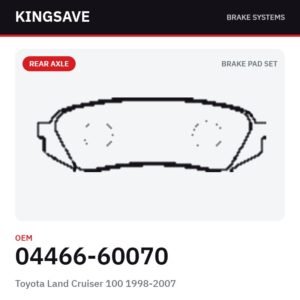 Rear Brake Pad Set for Toyota Land Cruiser 100 1998-2007 – OEM 04466-60070 – KingSave