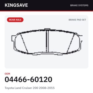Rear Brake Pad Set for Toyota Land Cruiser 200 2008-2015 – OEM 04466-60120 – KingSave