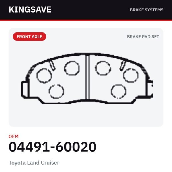 Front Brake Pad Set for Toyota Land Cruiser – OEM 04491-60020 – KingSave