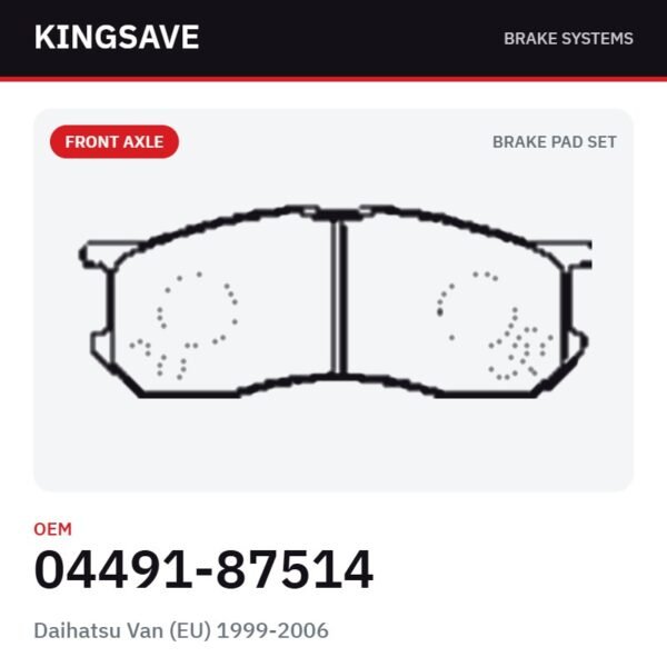 Front Brake Pad Set for Daihatsu Van (EU) 1999-2006 – OEM 04491-87514 – KingSave