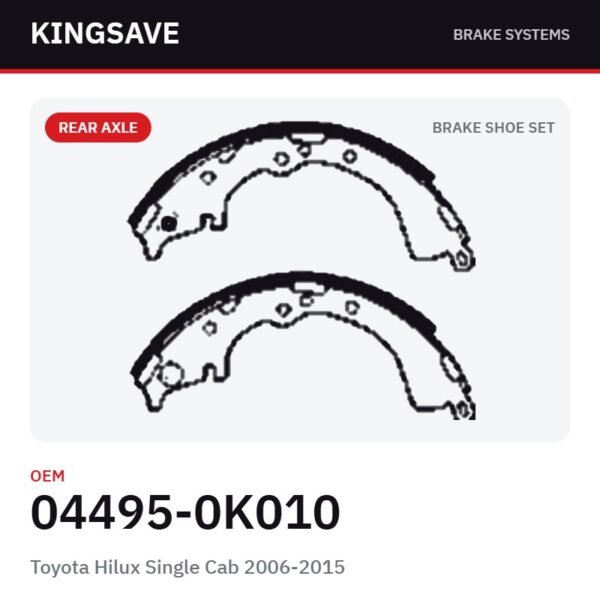 Rear Brake Shoe Set for Toyota Hilux Single Cab 2006-2015 – OEM 04495-0K010 – KingSave