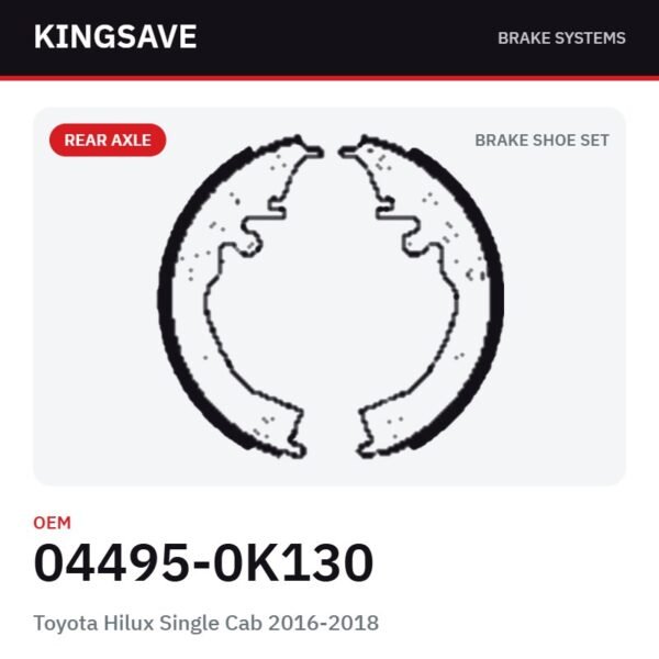 Rear Brake Shoe Set for Toyota Hilux Single Cab 2016-2018 – OEM 04495-0K130 – KingSave