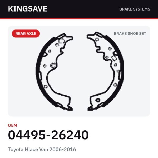 Rear Brake Shoe Set for Toyota Hiace Van 2006-2016 – OEM 04495-26240 – KingSave