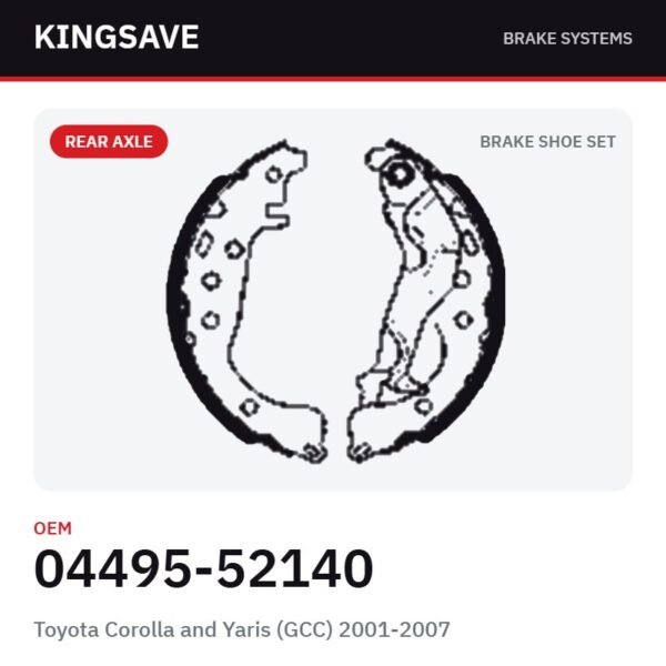 Rear Brake Shoe Set for Toyota Corolla and Yaris (GCC) 2001-2007 – OEM 04495-52140 – KingSave