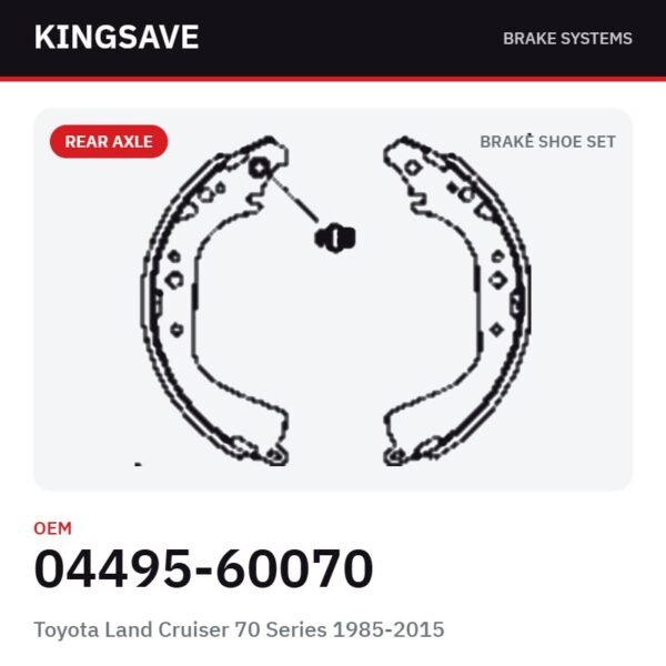 Rear Brake Shoe Set for Toyota Land Cruiser 70 Series 1985-2015 – OEM 04495-60070 – KingSave Rear Brake Shoe Set for Toyota Land Cruiser 70 Series 1985-2015 – OEM 04495-60070 – KingSave