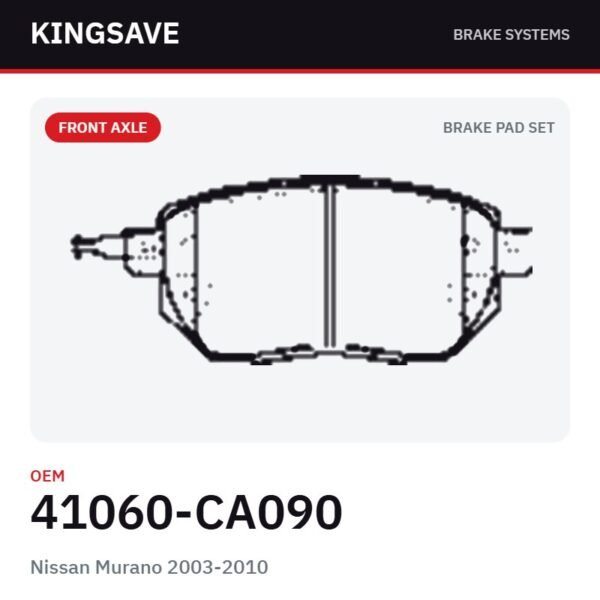 Front Brake Pad Set for Nissan Murano 2003-2010 – OEM 41060-CA090 – KingSave