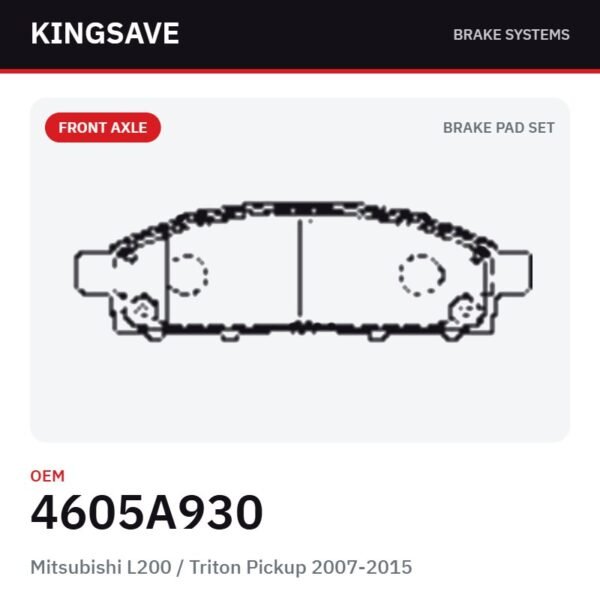 Front Brake Pad Set for Mitsubishi L200 / Triton Pickup 2007-2015 – OEM 4605A930 – KingSave