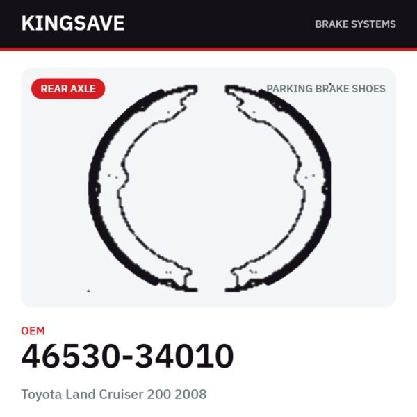 Rear Parking Brake Shoe Set for Toyota Land Cruiser 200 2008 – OEM 46530-34010 – KingSave