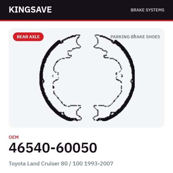 Rear Parking Brake Shoe Set for Toyota Land Cruiser 80 / 100 1993-2007 – OEM 46540-60050 – KingSave Rear Parking Brake Shoe Set for Toyota Land Cruiser 80 / 100 1993-2007 – OEM 46540-60050 – KingSave