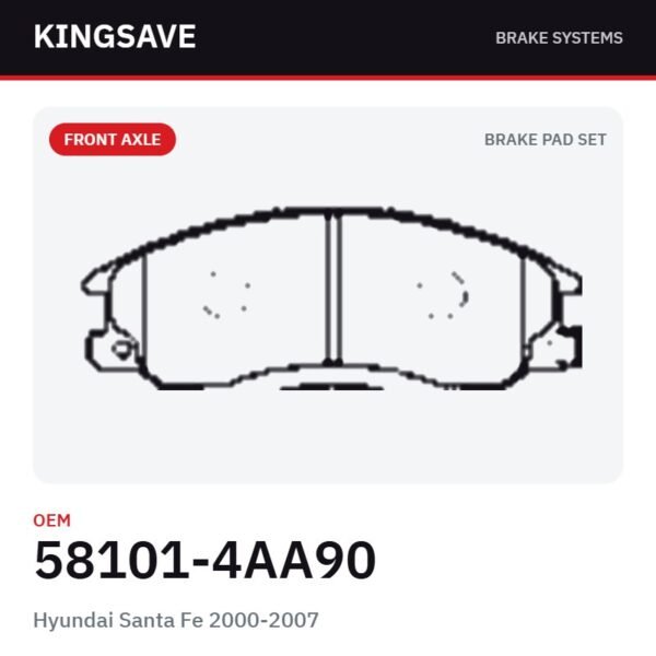 Front Brake Pad Set for Hyundai Santa Fe 2000-2007 & Hyundai Terracan – OEM 58101-4AA90 – KingSave