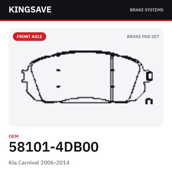 Front Brake Pad Set for Kia Carnival 2006-2014 – OEM 58101-4DB00 – KingSave