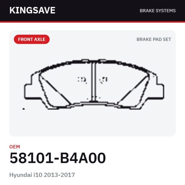 Front Brake Pad Set for Hyundai i10 2013-2017 & Kia Soul 2017 – OEM 58101-B4A00 – KingSave