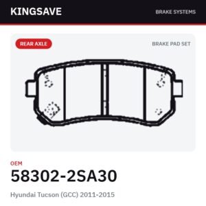 Rear Brake Pad Set for Hyundai Tucson (GCC) 2011-2015 & Hyundai Sonata 2011-2015 – OEM 58302-2SA30 – KingSave