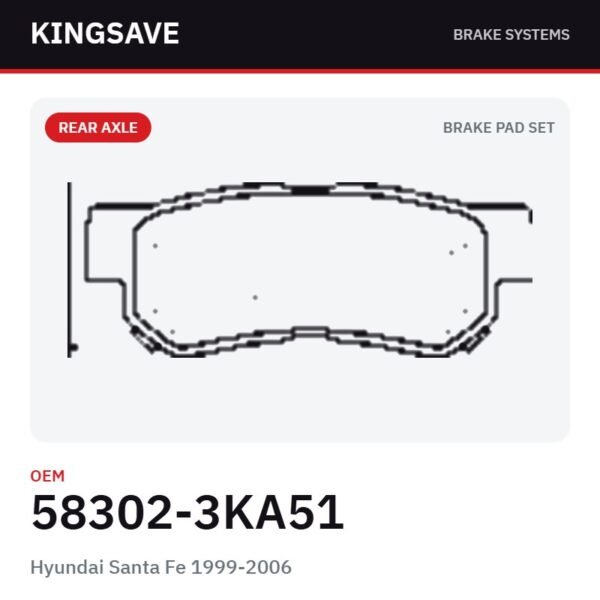 Rear Brake Pad Set for Hyundai Santa Fe 1999-2006 & Hyundai Tucson 2001-2007 – OEM 58302-3KA51 – KingSave