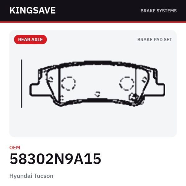 Rear Brake Pad Set for Hyundai Tucson & Hyundai Sonata 2022 – OEM 58302N9A15 – KingSave