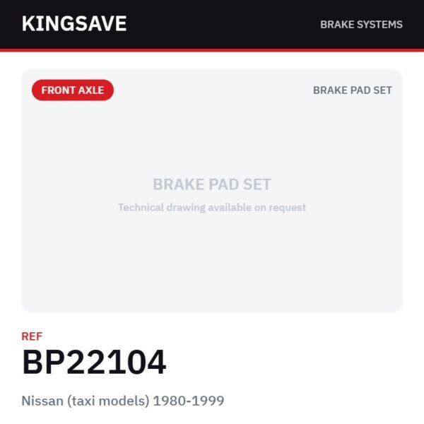 Front Brake Pad Set for Nissan (taxi models) 1980-1999 – Ref. BP22104 – KingSave